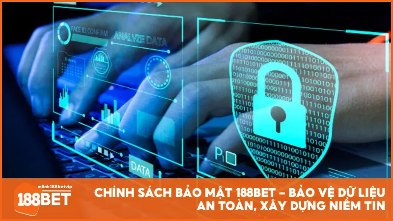 Chính sách bảo mật 188BET - Bảo vệ dữ liệu an toàn, xây dựng niềm tin