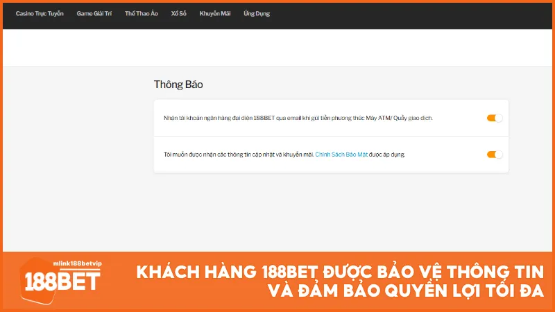 Khách hàng 188BET được bảo vệ thông tin và đảm bảo quyền lợi tối đa