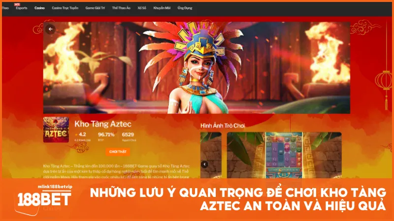 Những lưu ý quan trọng để chơi Kho Tàng Aztec an toàn và hiệu quả