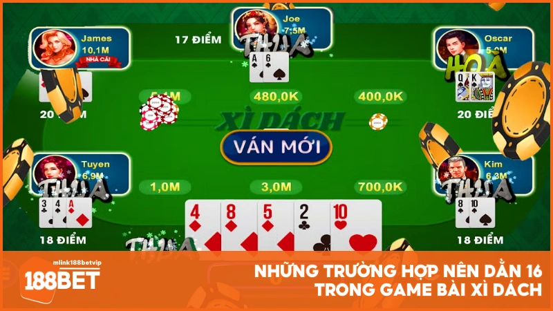 Những trường hợp nên dằn 16 trong game bài Xì Dách