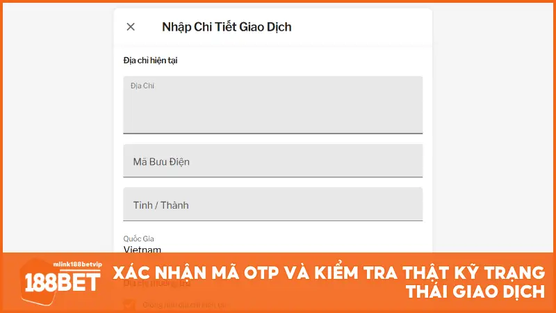 Xác nhận mã OTP và kiểm tra thật kỹ trạng thái giao dịch